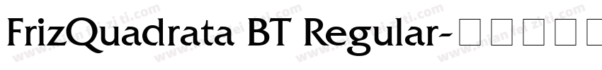 FrizQuadrata BT Regular字体转换